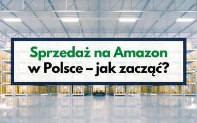 Sprzedaż na Amazon w Polsce – jak zacząć?