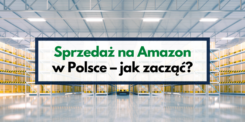 jak sprzedawać na amazon w Polsce