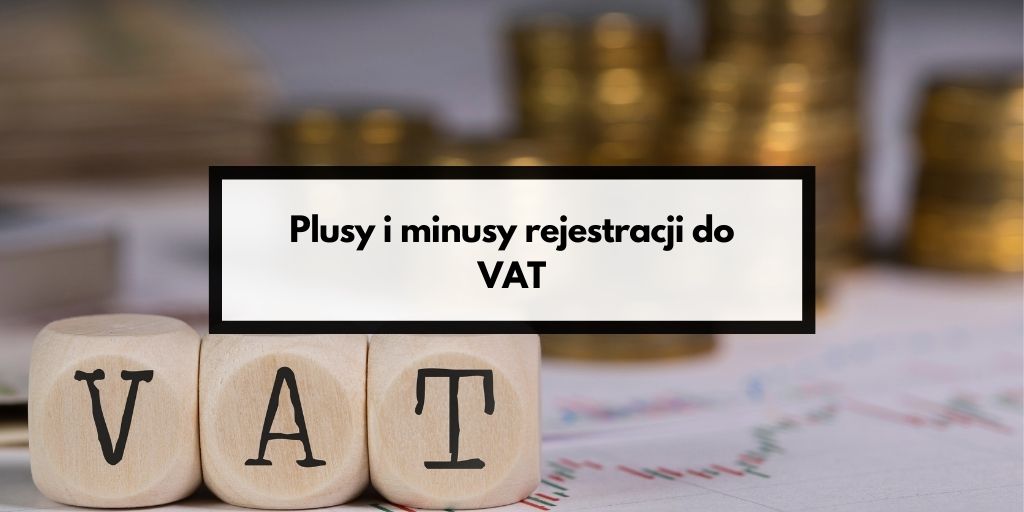 rejestracja do VAT wady i zalety